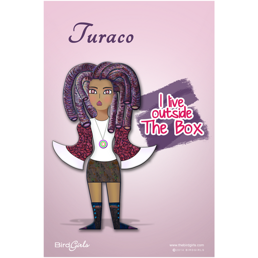 Turaco Slogan Art Posters - thebirdgirls.com
